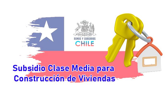 Subsidio Clase Media para Construcción de Viviendas